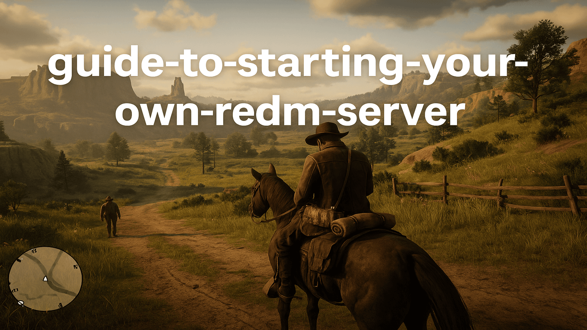 guide to starting Your Own RedM Server | A Comprehensive Guide